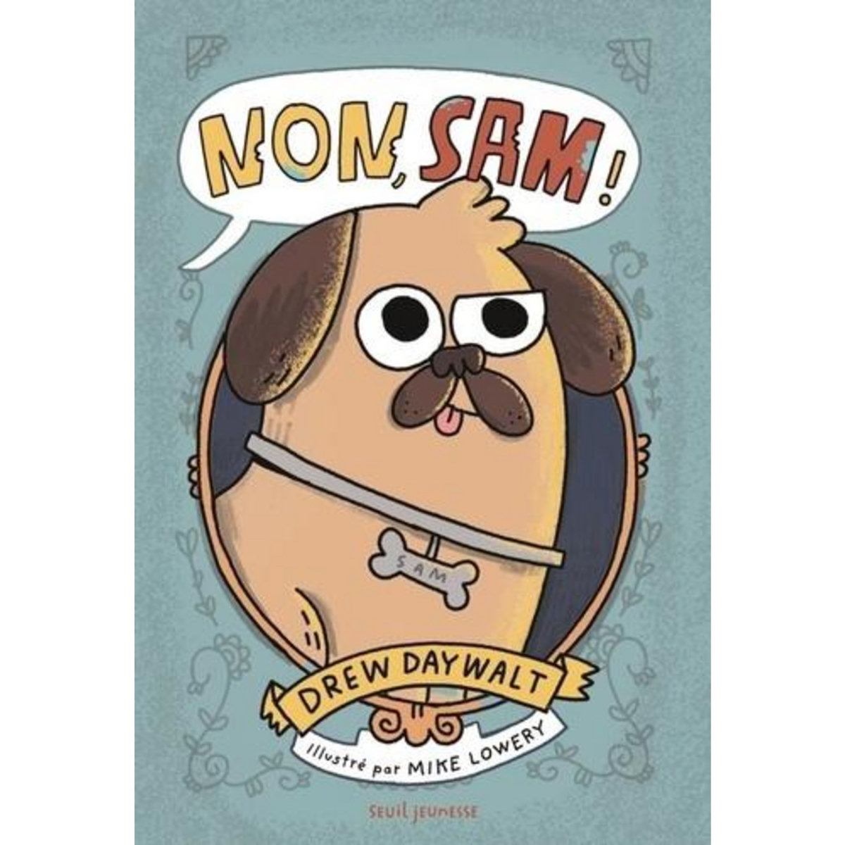 NON, SAM !, Daywalt Drew