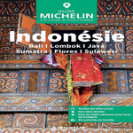 INDONESIE. BALI, LOMBOK, JAVA, SUMATRA, FLORES, SULAWESI, EDITION 2025, Michelin