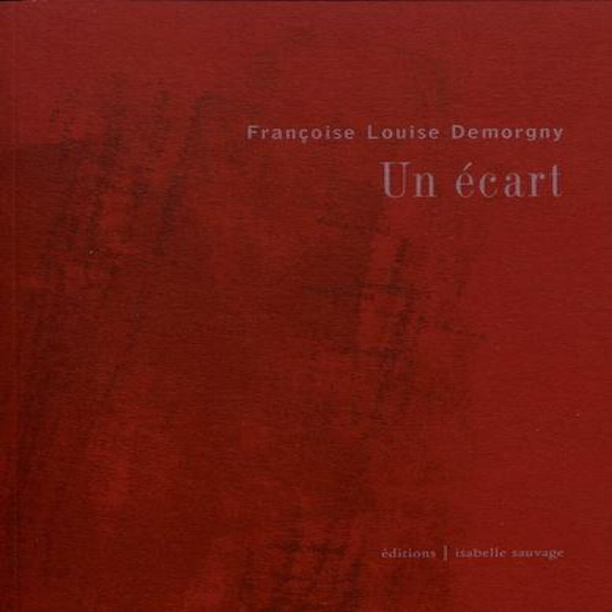 UN ECART, Demorgny Françoise Louise