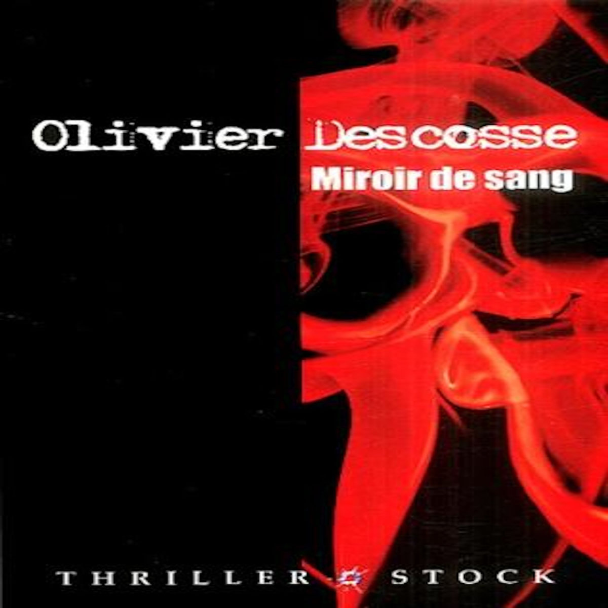 MIROIR DE SANG, Descosse Olivier