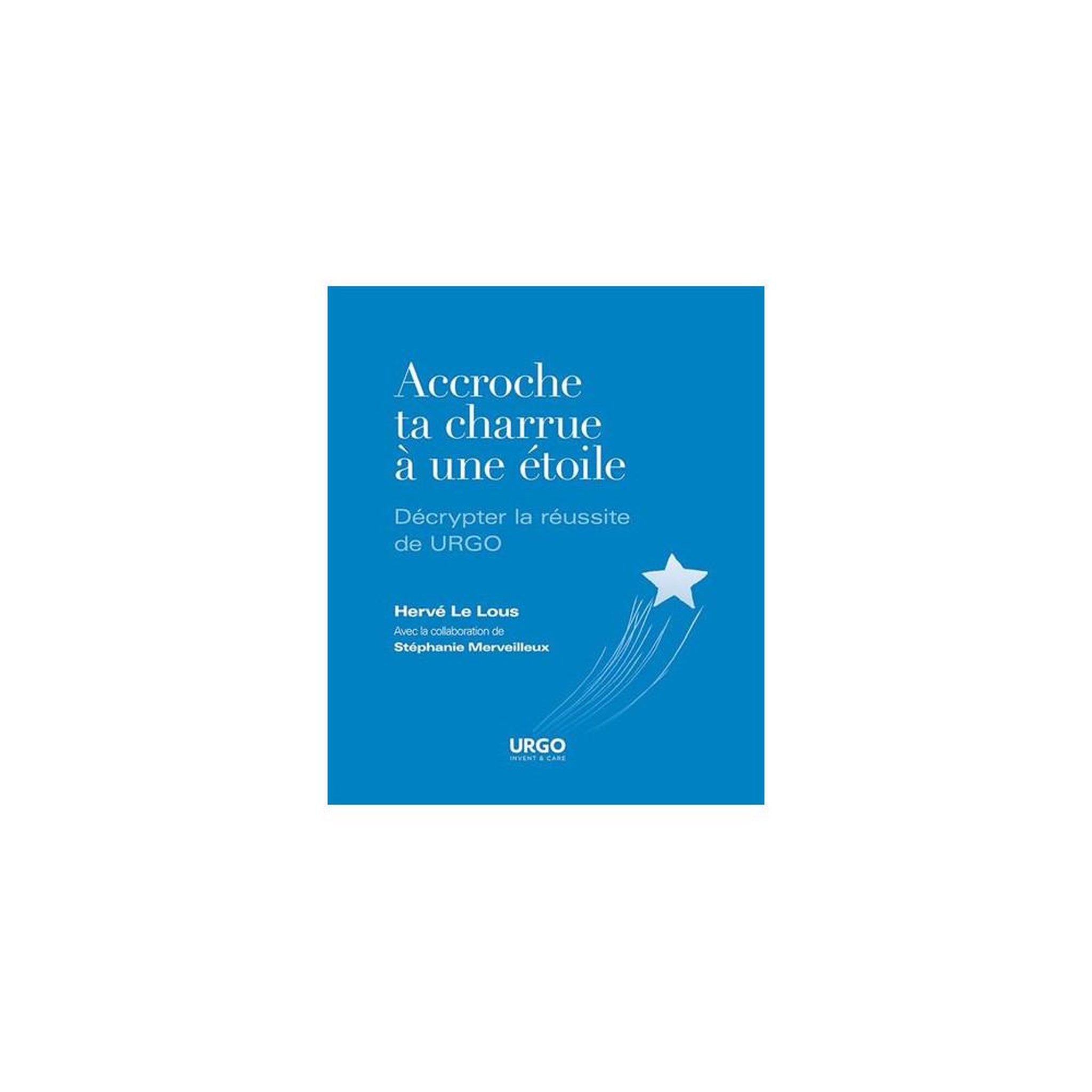 Accroche ta charrue à une étoile : décrypter la réussite - livre broché