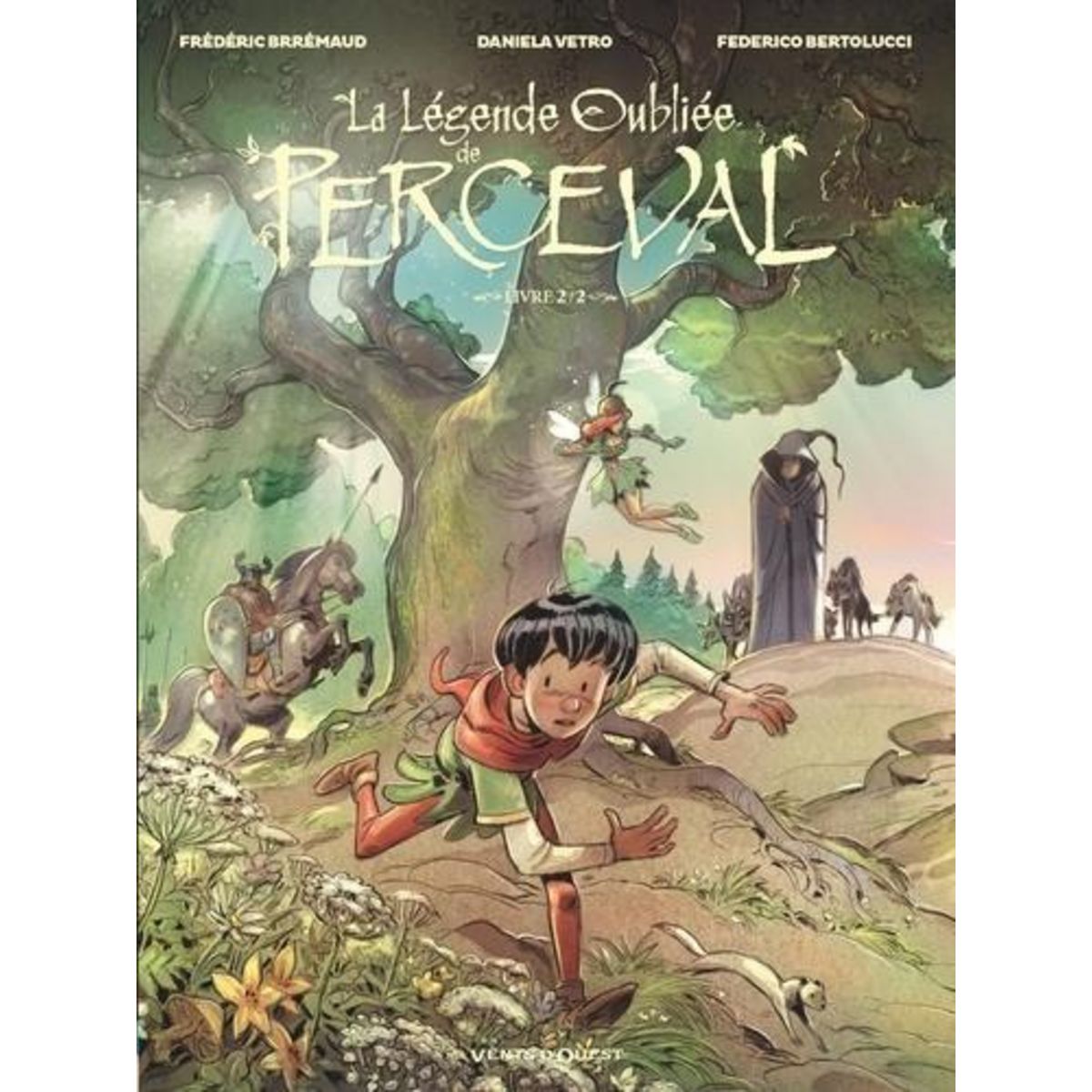 LA LEGENDE OUBLIEE DE PERCEVAL TOME 2 , Brrémaud Frédéric