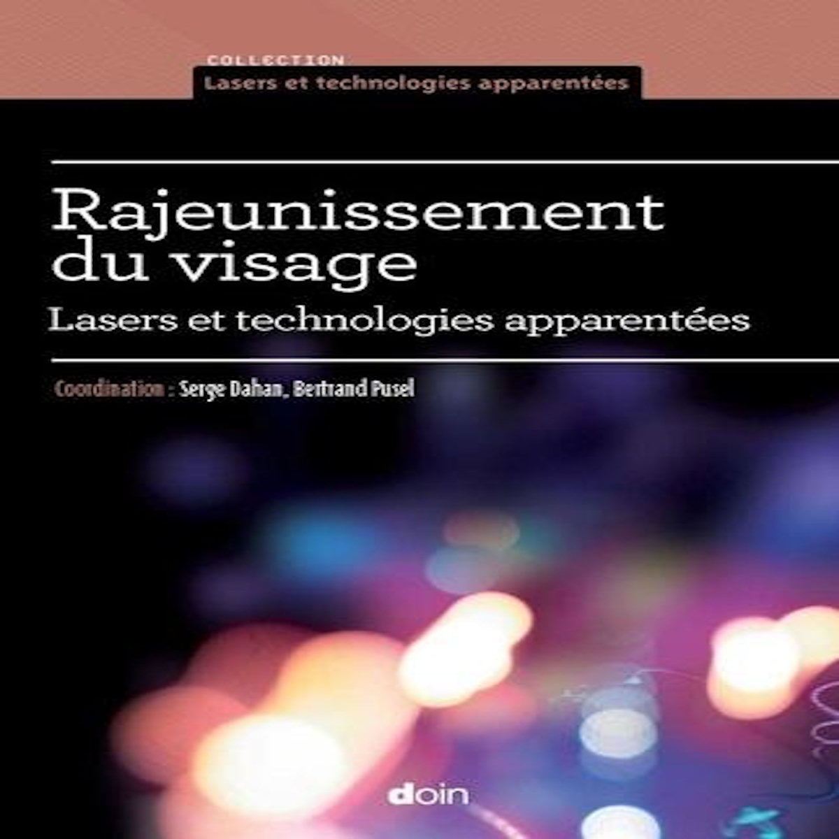 RAJEUNISSEMENT DU VISAGE, Dahan Serge