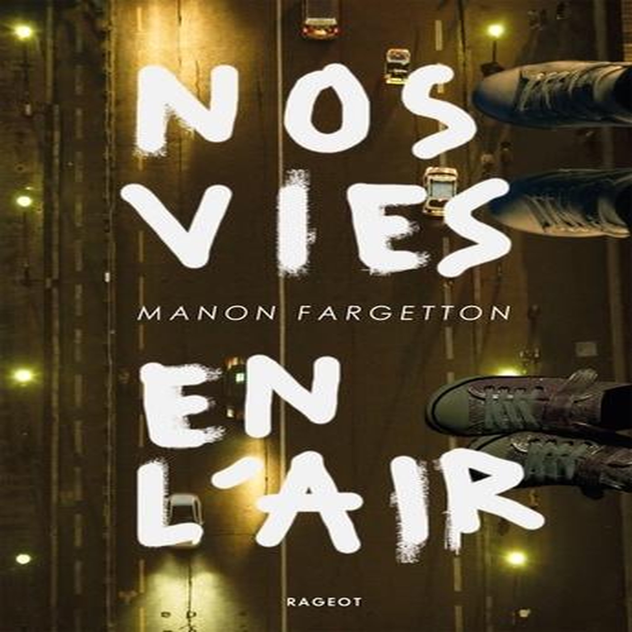 NOS VIES EN L'AIR, Fargetton Manon