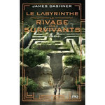 LE LABYRINTHE - LE RIVAGE DES SURVIVANTS TOME 2 , Dashner James