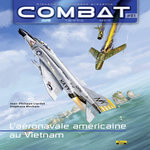 COMBAT : AIR TOME 1 : L'AERONAVALE AMERICAINE AU VIETNAM, Liardet Jean-Philippe