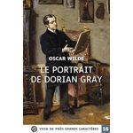 LE PORTRAIT DE DORIAN GRAY [EDITION EN GROS CARACTERES], Wilde Oscar
