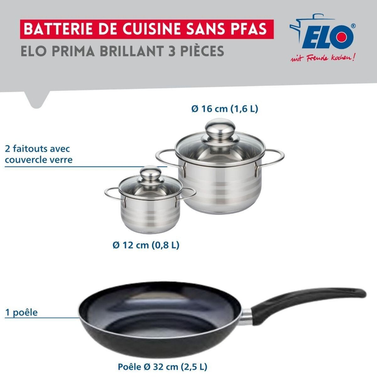 ELO Ensemble de 1 Poêle de cuisson 32 cm et 2 faitouts 12 et 16 cm Elo Prima Brillant