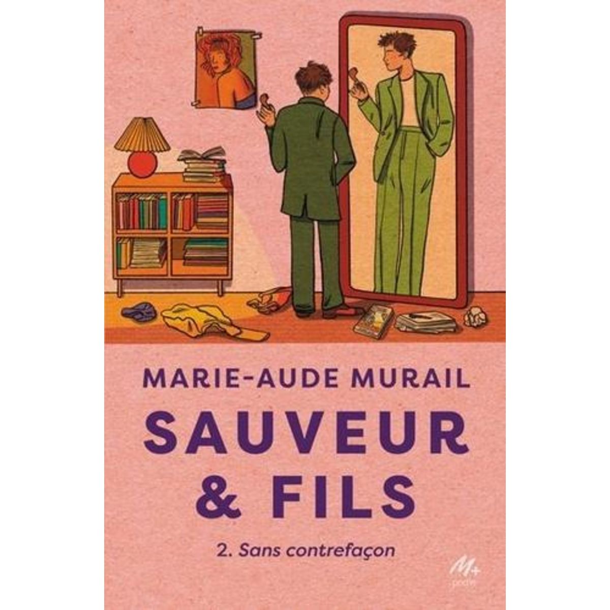 SAUVEUR & FILS TOME 2 : SANS CONTREFACON, Murail Marie-Aude