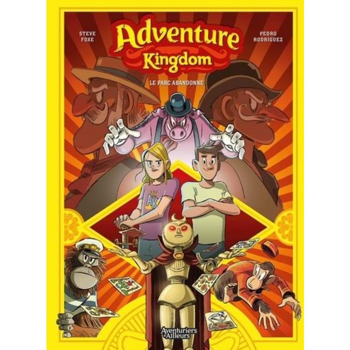 ADVENTURE KINGDOM TOME 1 : LE PARC ABANDONNE, Foxe Steve