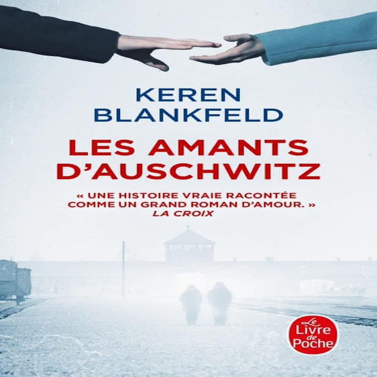 LES AMANTS D'AUSCHWITZ. UNE HISTOIRE VRAIE, Blankfeld Keren