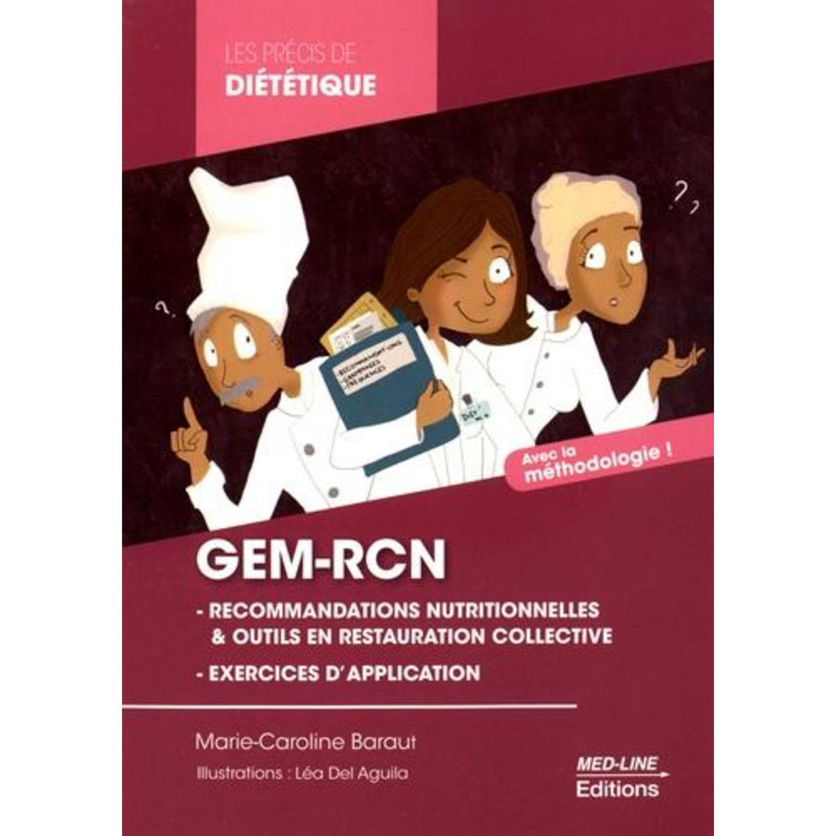 GEM-RCN (GROUPE D'ETUDES DES MARCHES DE RESTAURATION COLLECTIVE ET NUTRITION). LES RECOMMANDATIONS NUTRITIONNELLES, LE CONTROLE DES FREQUENCES, LE CONTROLE DES GRAMMAGES, Baraut Marie-Caroline