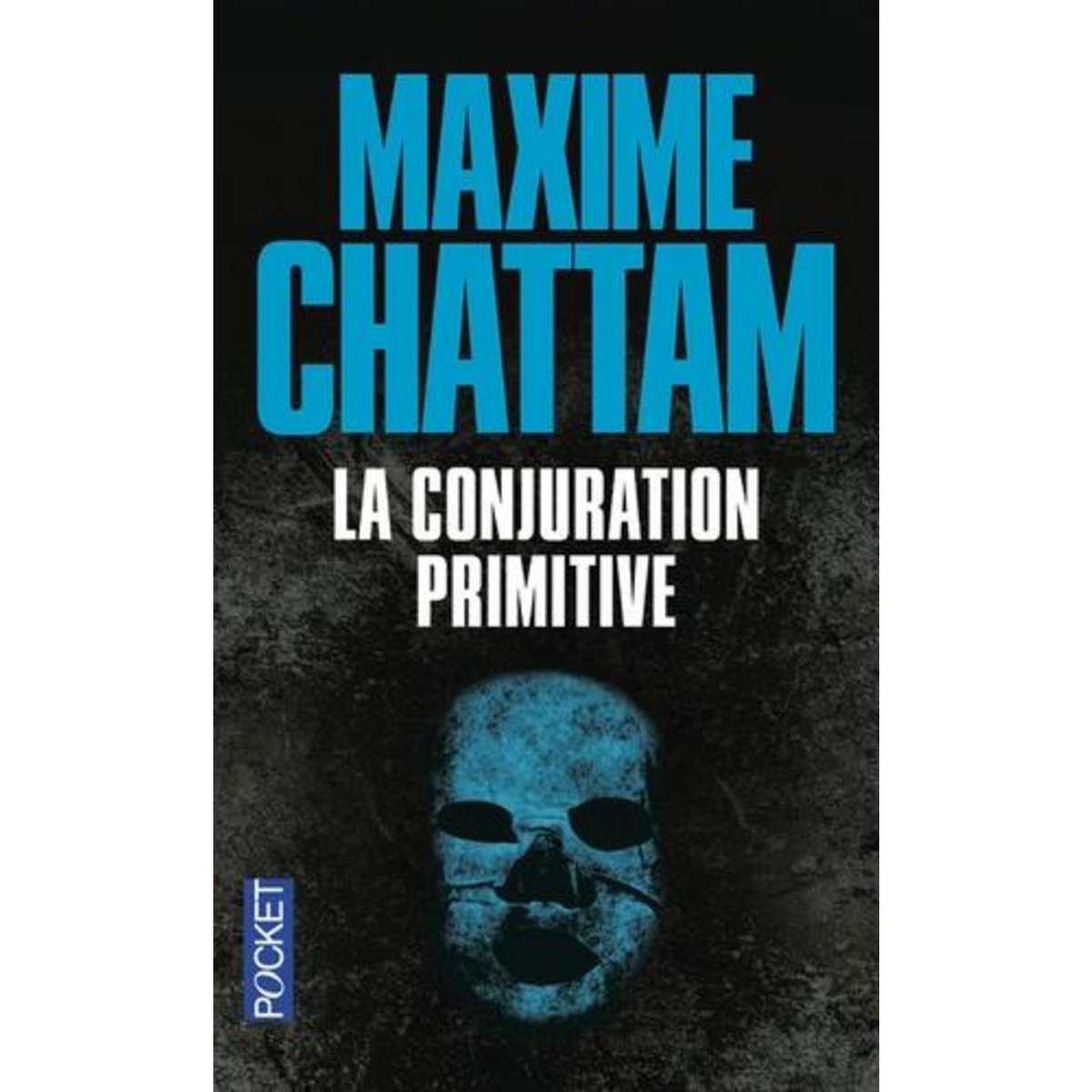 LA CONJURATION PRIMITIVE, Chattam Maxime