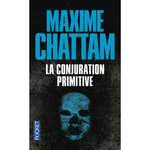 LA CONJURATION PRIMITIVE, Chattam Maxime