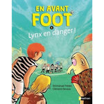 EN AVANT FOOT TOME 5 : LYNX EN DANGER !, Trédez Emmanuel