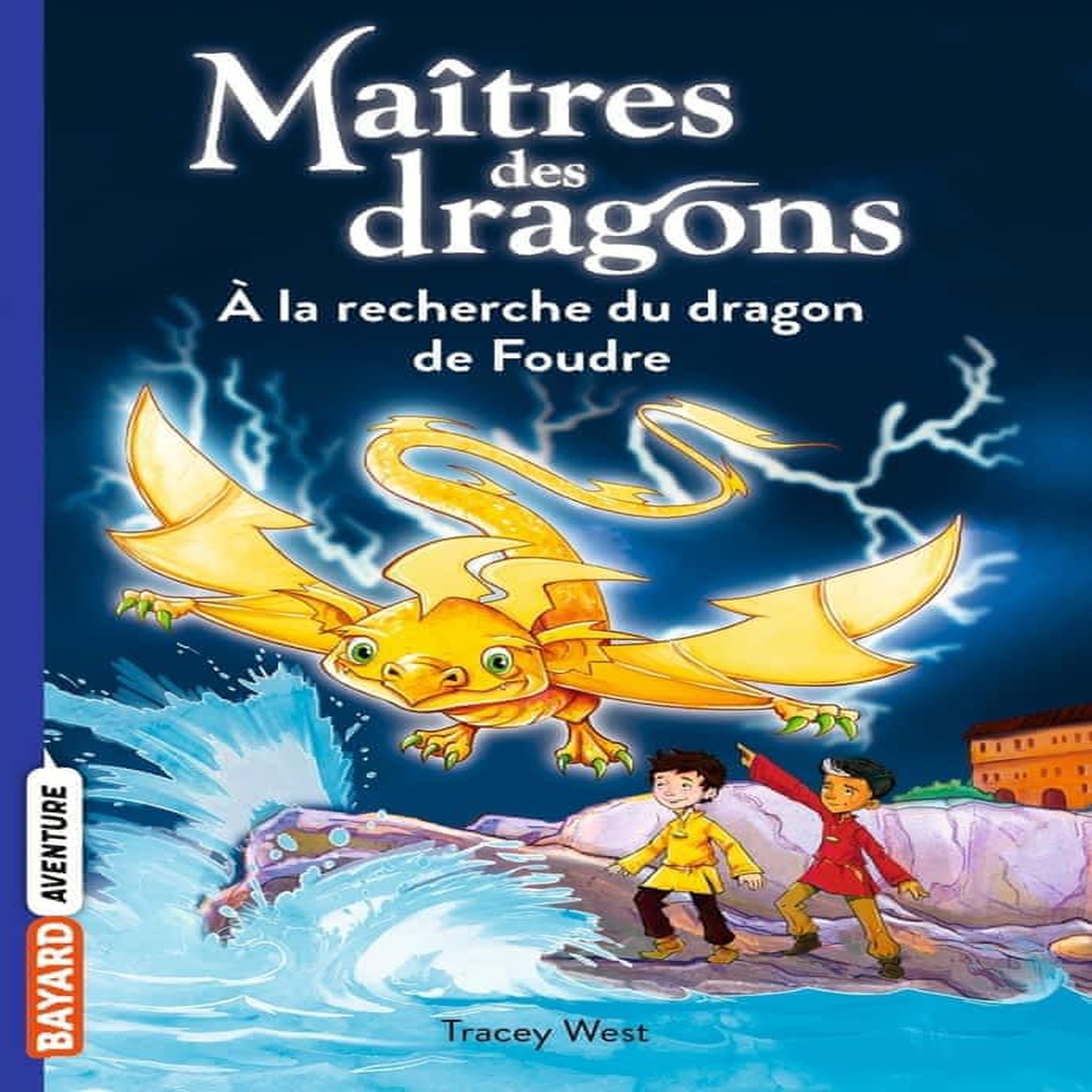 MAITRES DES DRAGONS TOME 7 : A LA RECHERCHE DU DRAGON DE FOUDRE, West Tracey