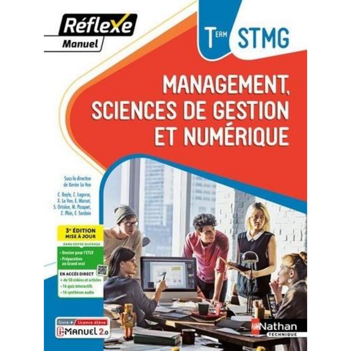 MANAGEMENT, SCIENCES DE GESTION ET NUMERIQUE TLE STMG. 3E EDITION, Le Ven Xavier