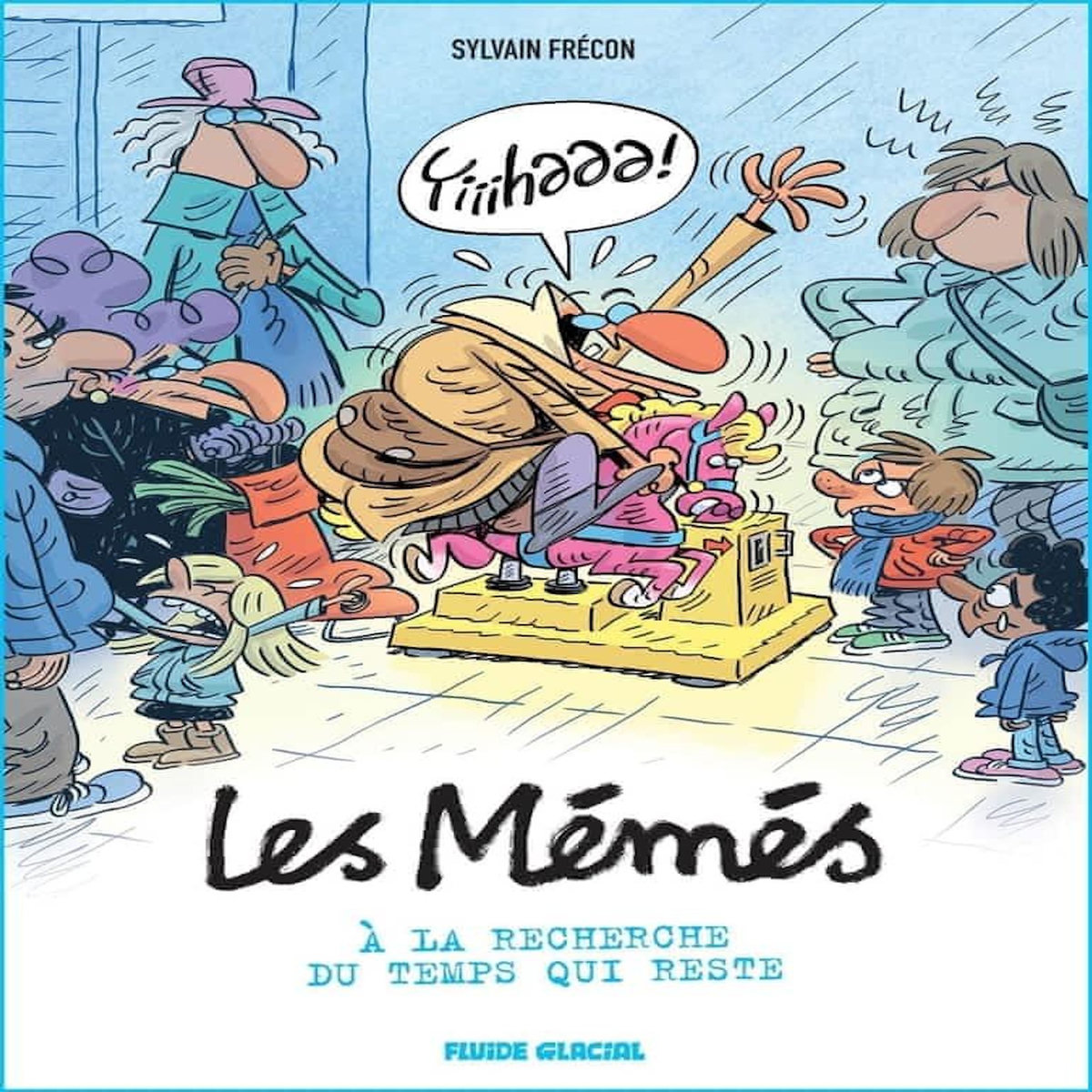 #LESMEMES TOME 6 : A LA RECHERCHE DU TEMPS QUI RESTE, Frécon Sylvain