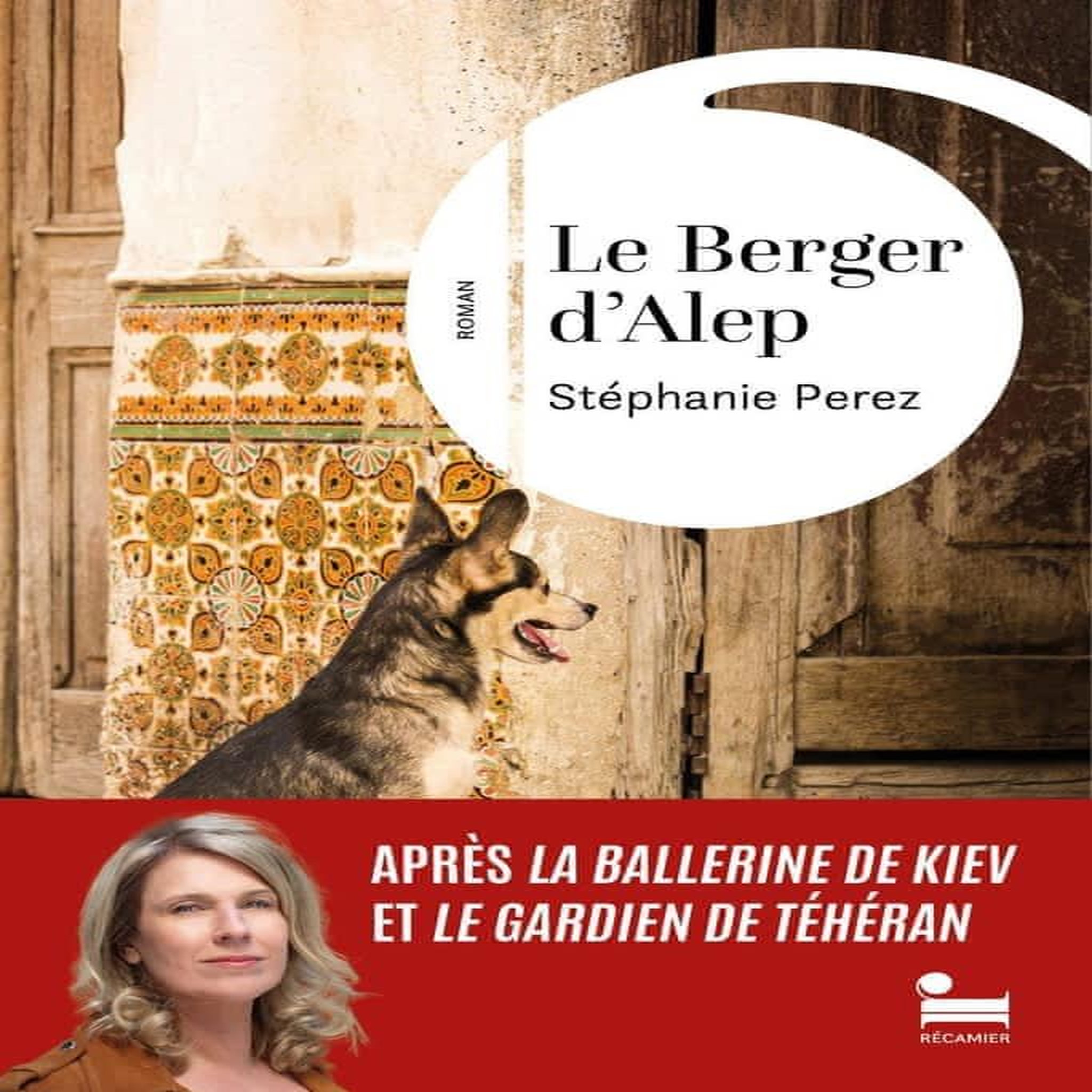 LE BERGER D'ALEP, Perez Stéphanie