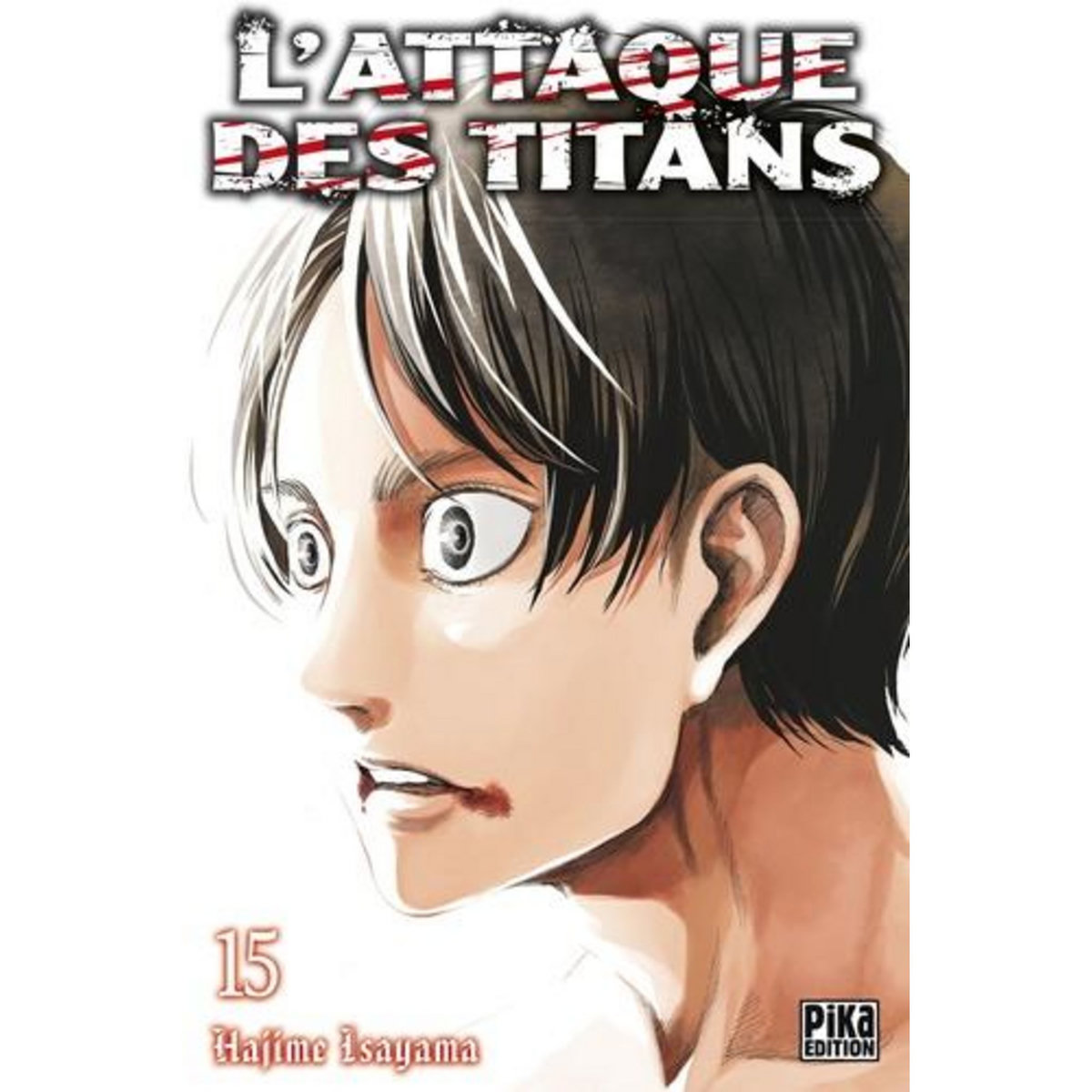 L'ATTAQUE DES TITANS TOME 15, Isayama Hajime