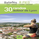 30 RANDOS AUTOUR DE LYON, Veuillet Thibault