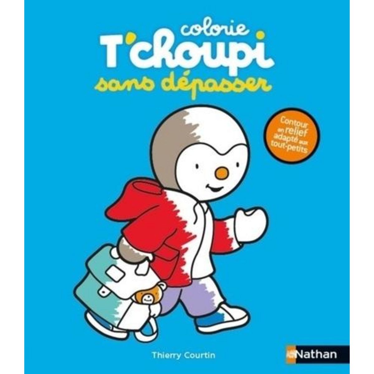 COLORIE T'CHOUPI SANS DEPASSER. L'ECOLE, Courtin Thierry