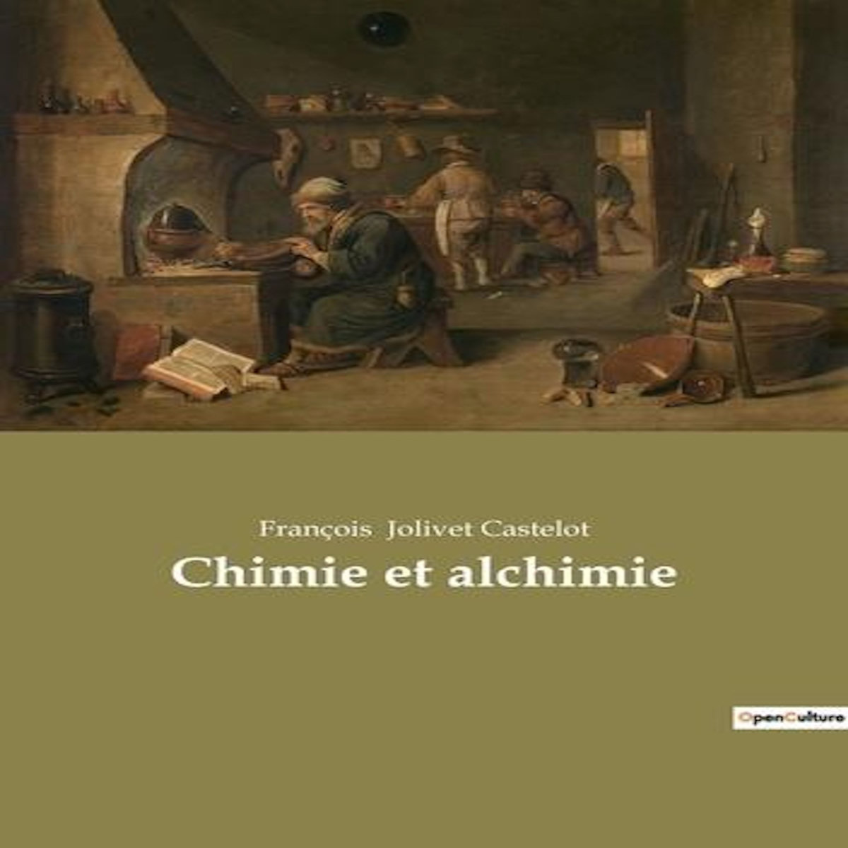 CHIMIE ET ALCHIMIE, Jolivet Castelot  François