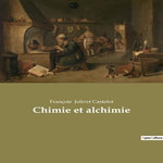 CHIMIE ET ALCHIMIE, Jolivet Castelot  François