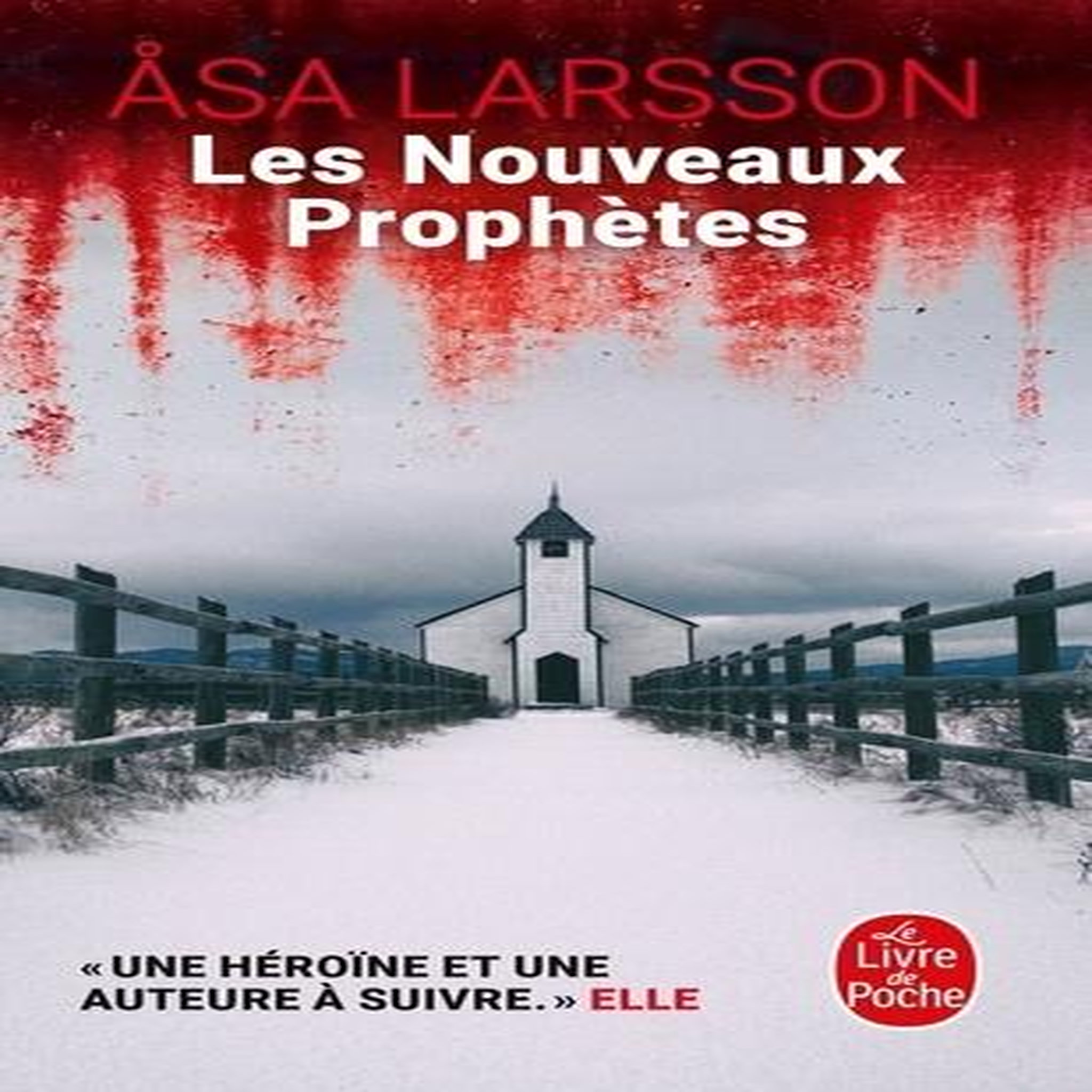 LES NOUVEAUX PROPHETES. UNE ENQUETE DE REBECKA MARTINSSON, Larsson Asa