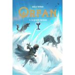 ORFAN TOME 6 : LA GRANDE EPREUVE, Tertrais Gaëlle