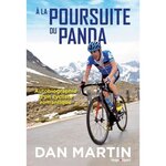 A LA POURSUITE DU PANDA. AUTOBIOGRAPHIE D'UN CYCLISTE ROMANTIQUE, Martin Dan