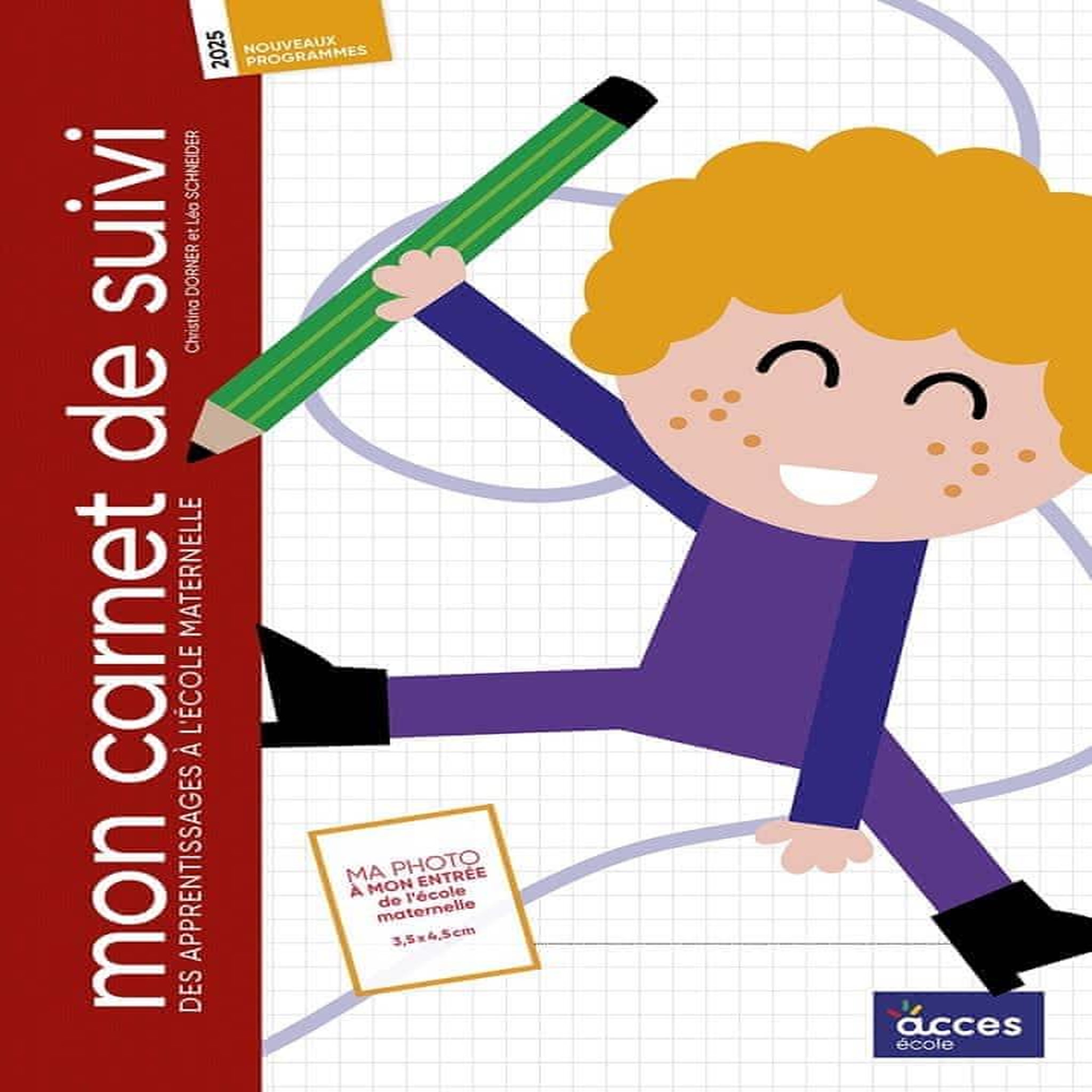 MON CARNET DE SUIVI DES APPRENTISSAGES A L'ECOLE MATERNELLE. EDITION 2025, Dorner Christina
