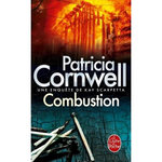 UNE ENQUETE DE KAY SCARPETTA : COMBUSTION, Cornwell Patricia