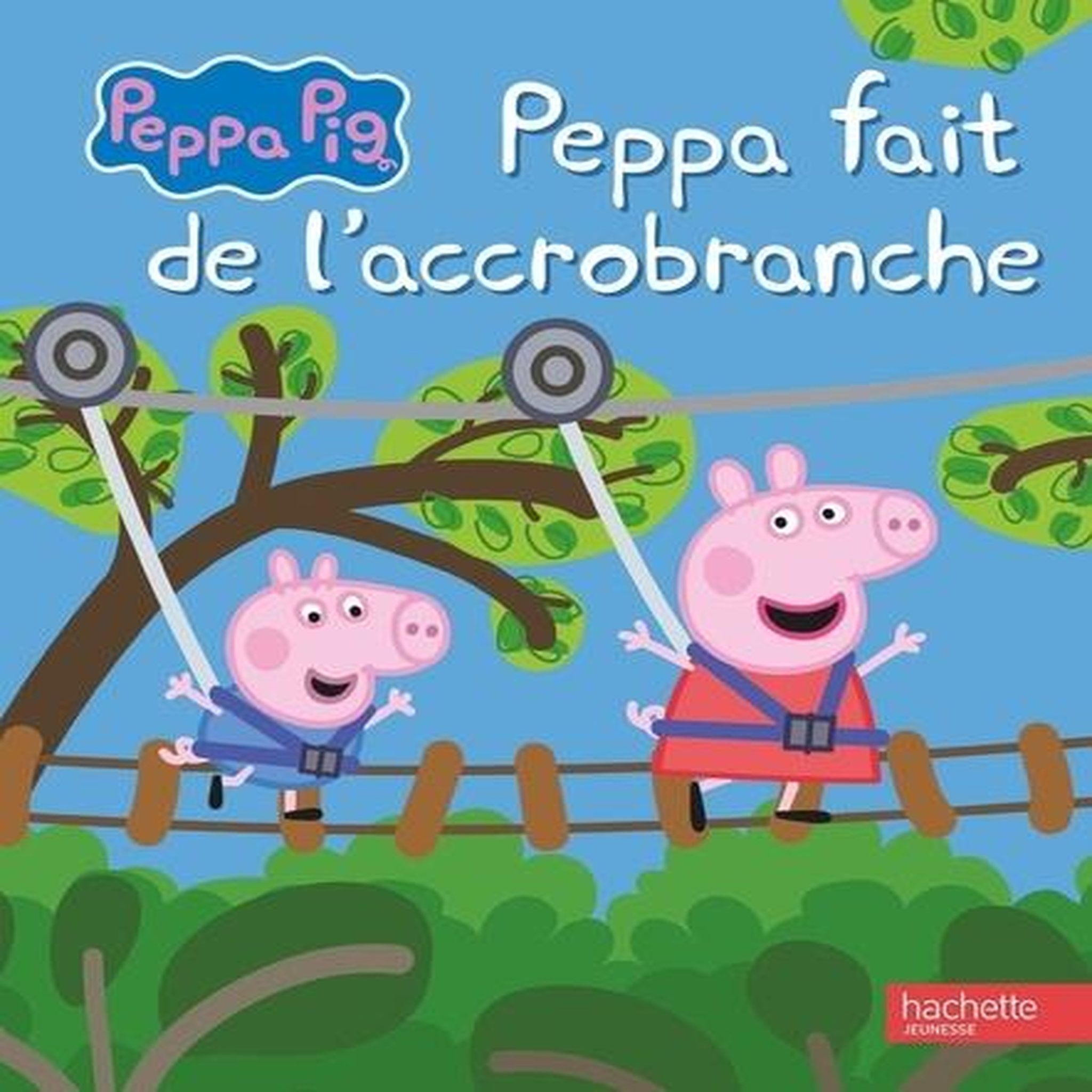 PEPPA PIG : PEPPA FAIT DE L'ACCROBRANCHE, Desfour Aurélie
