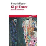 CI-GIT L'AMER. GUERIR DU RESSENTIMENT, Fleury Cynthia