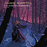 UN SOMBRE MANTEAU, Martin Jaime