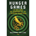 HUNGER GAMES : LA BALLADE DU SERPENT ET DE L'OISEAU CHANTEUR, Collins Suzanne
