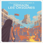 DEMAIN, LES ORIGINES, Chavassieux Christian