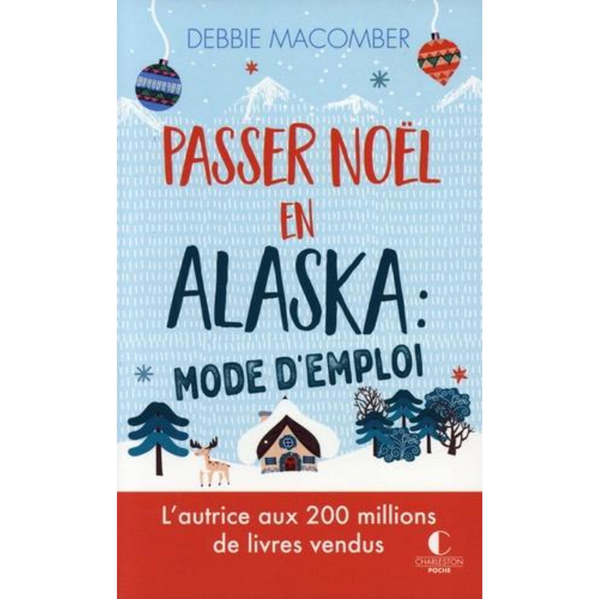 PASSER NOEL EN ALASKA : MODE D'EMPLOI, Macomber Debbie
