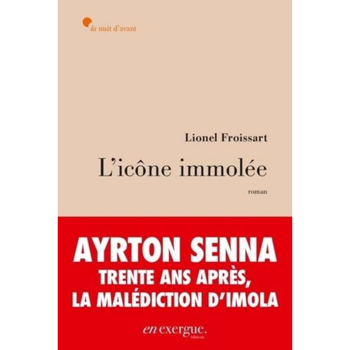 L'ICONE IMMOLEE, Froissart Lionel