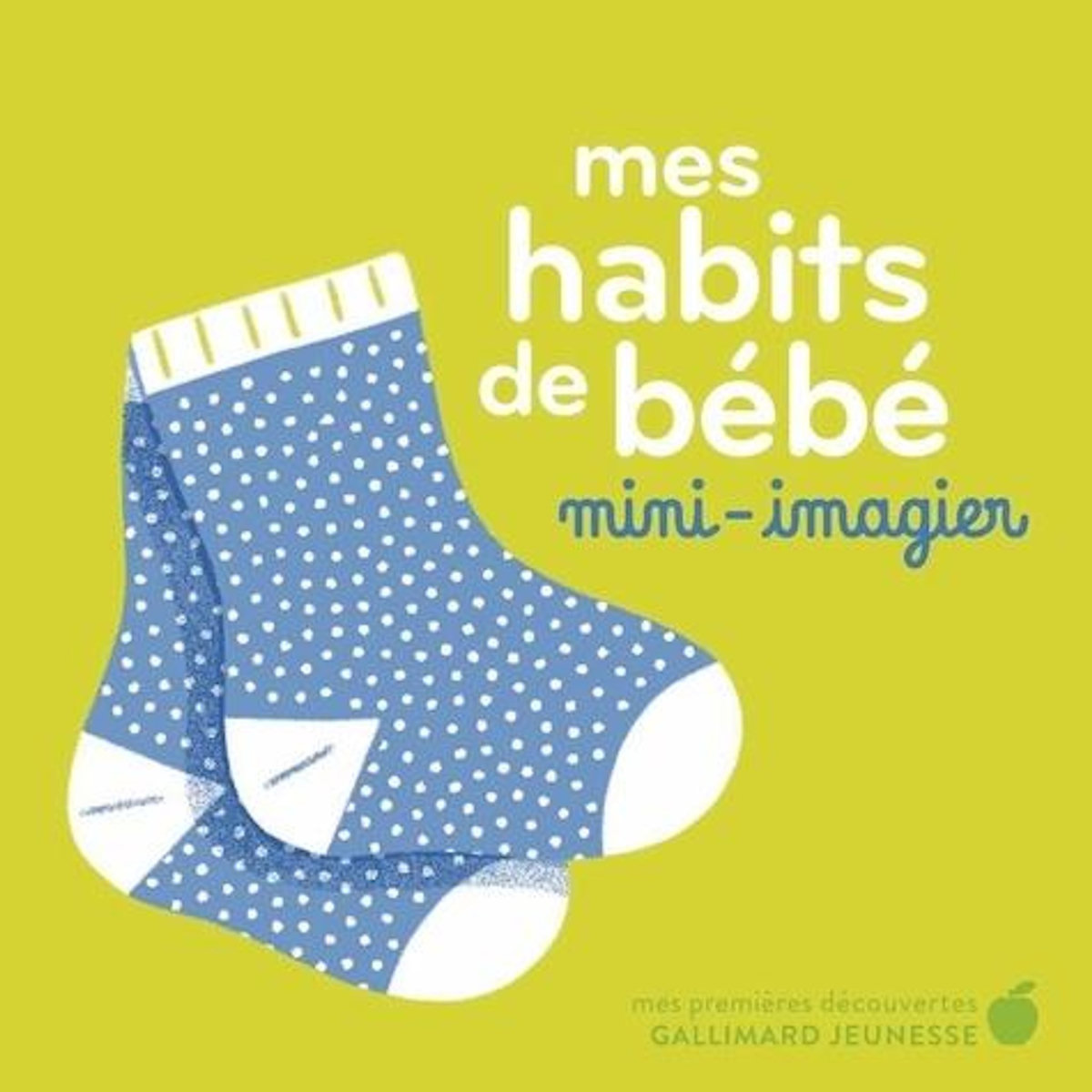 MES HABITS DE BEBE, Fouquier Elsa
