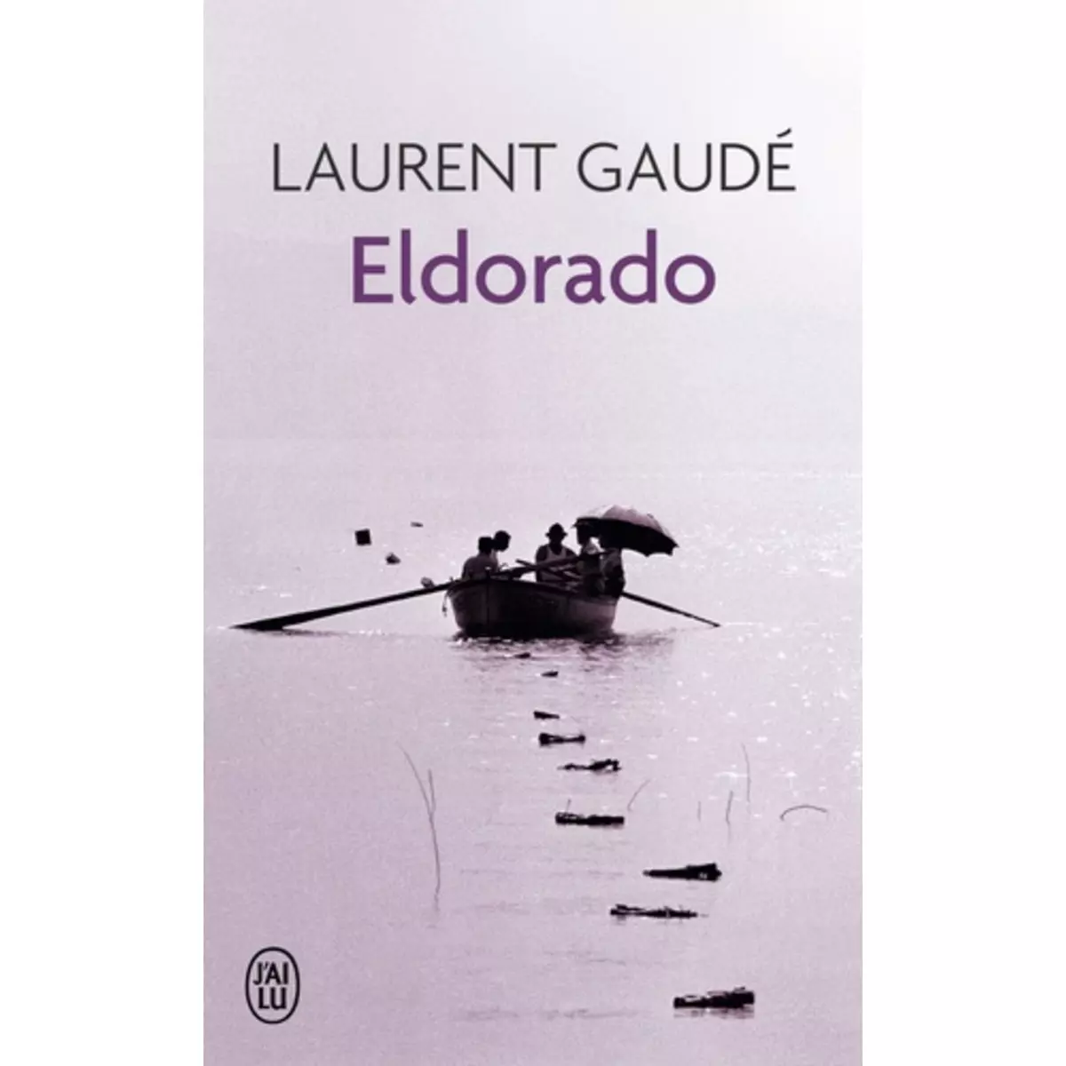  ELDORADO, Gaudé Laurent