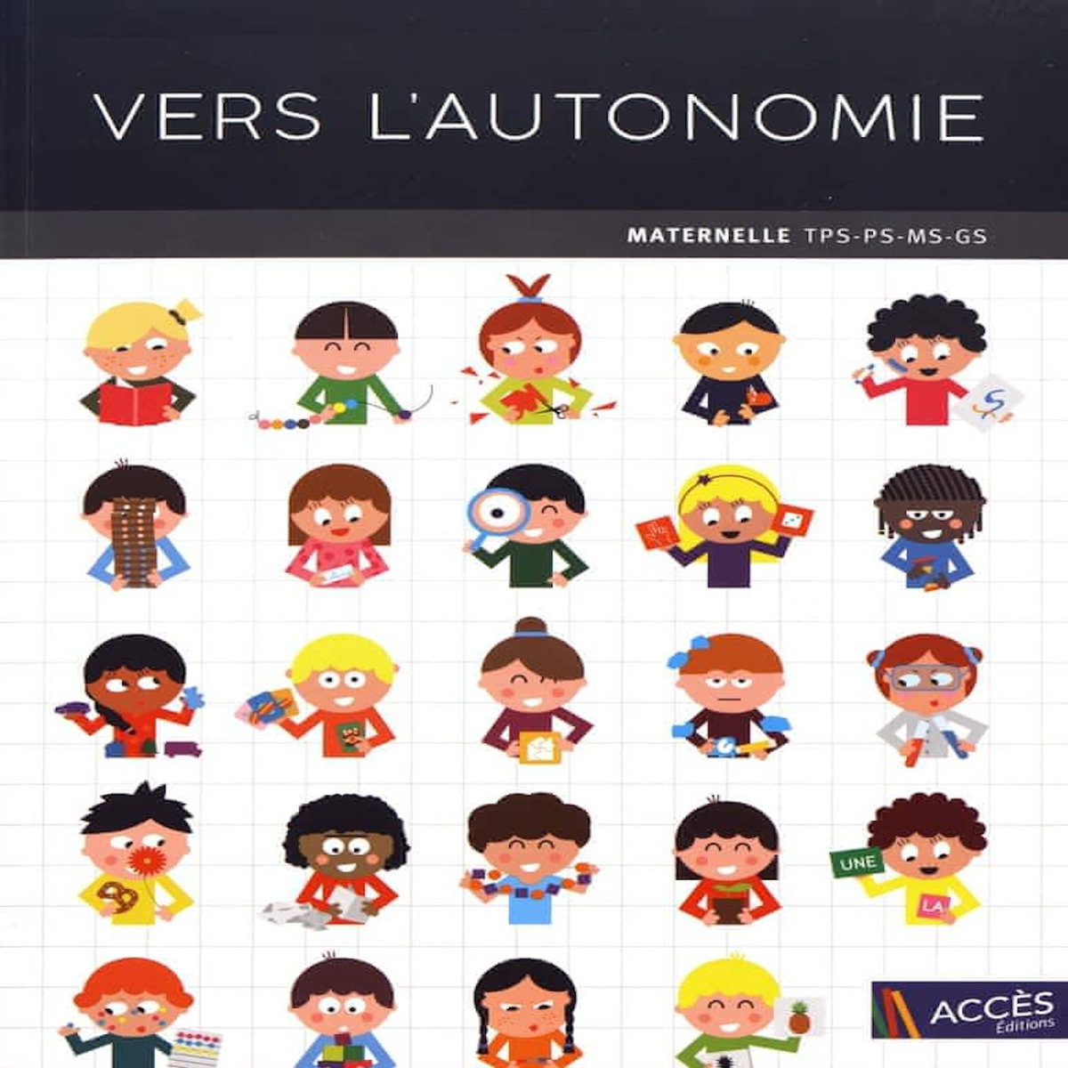 VERS L'AUTONOMIE. MATERNELLE TPS-PS-MS-GS, Dorner Christina