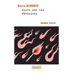 VIVRE UNE VIE FEMINISTE, Ahmed Sara