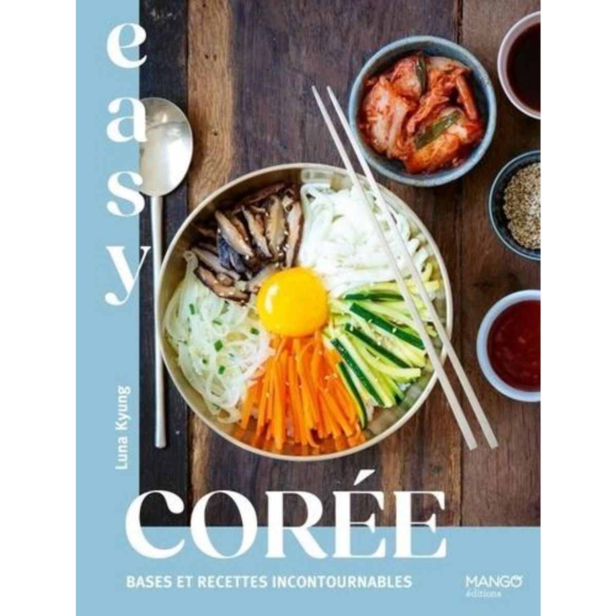 EASY COREE. BASES ET RECETTES INCONTOURNABLES, Kyung Luna