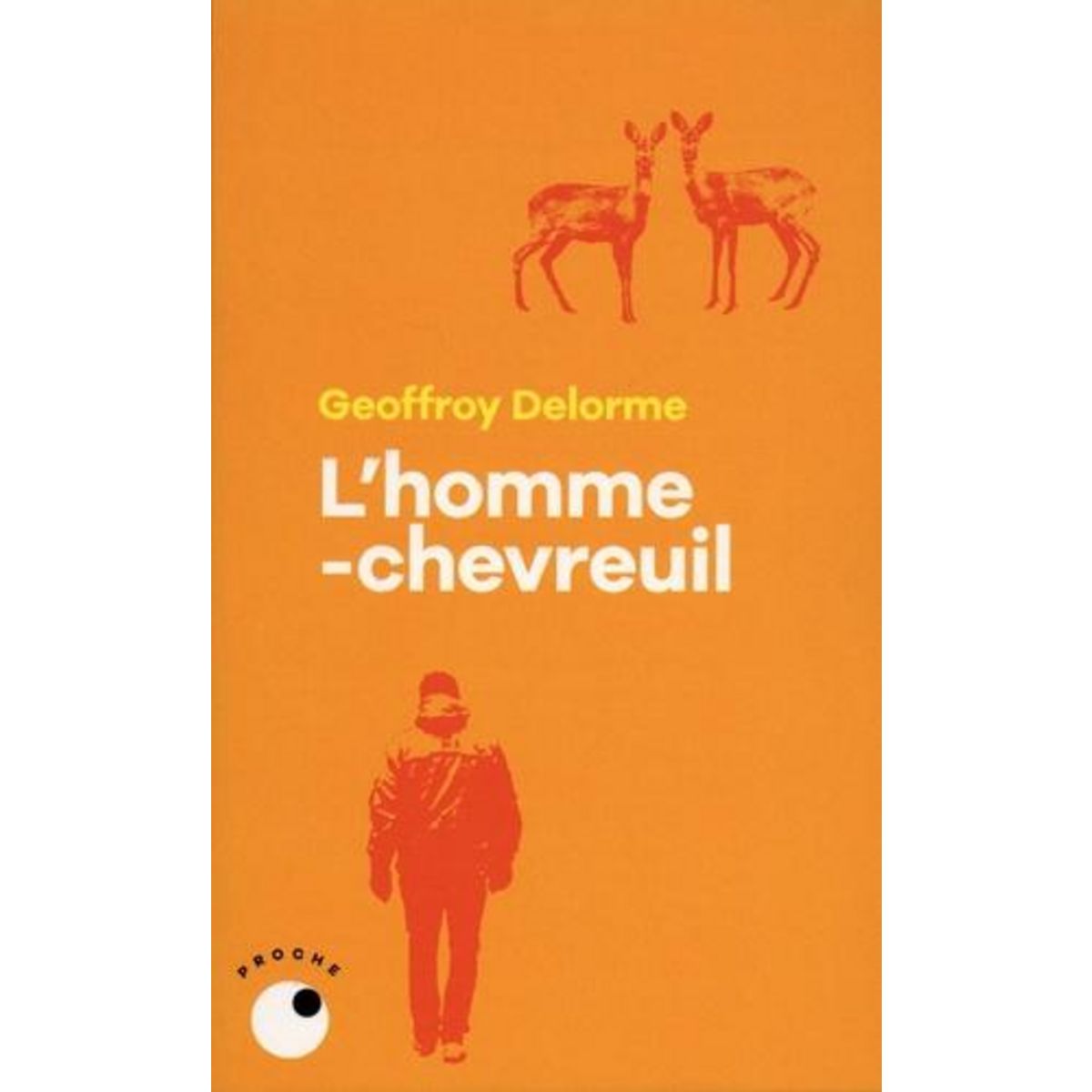 L'HOMME-CHEVREUIL. SEPT ANS DE VIE SAUVAGE, Delorme Geoffroy