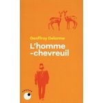 L'HOMME-CHEVREUIL. SEPT ANS DE VIE SAUVAGE, Delorme Geoffroy