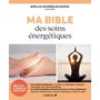  MA BIBLE DES SOINS ENERGETIQUES, Gourmelon Duffau Noëllie