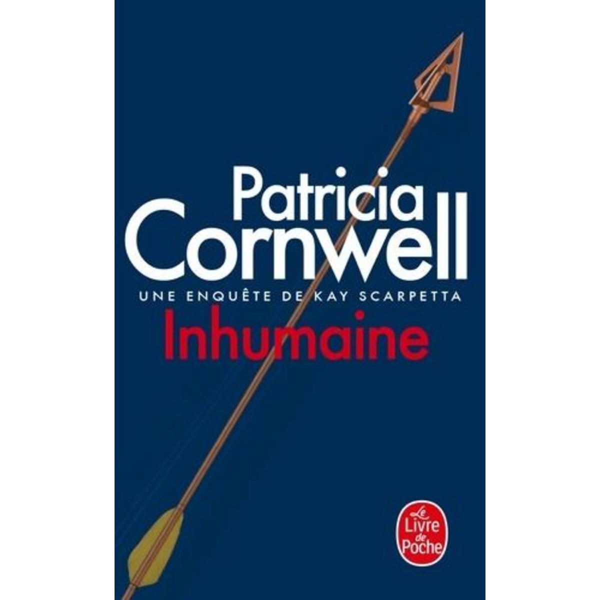 UNE ENQUETE DE KAY SCARPETTA : INHUMAINE, Cornwell Patricia