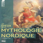 LES DIEUX DE LA MYTHOLOGIE NORDIQUE, Rendu Jean-Baptiste